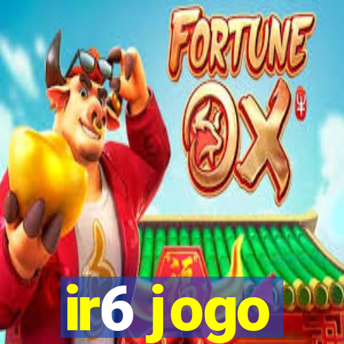 ir6 jogo